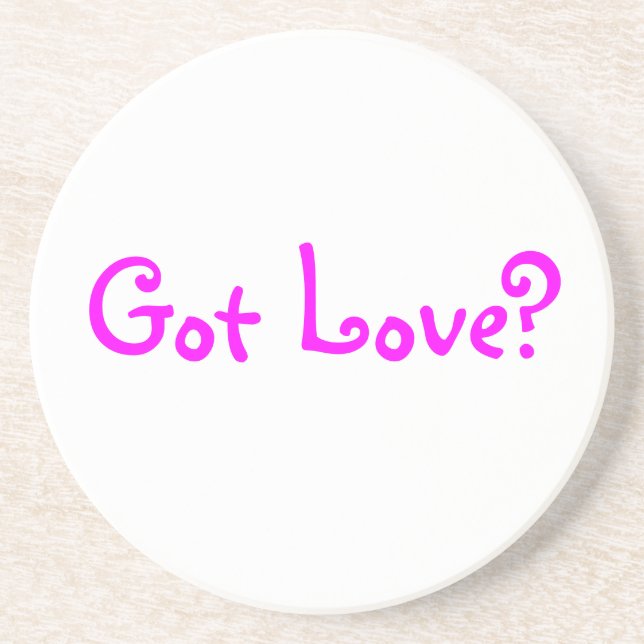 Got Love?-coaster Coaster (Front)