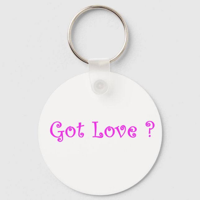 Got Love?-keychain Key Ring (Front)