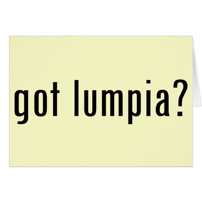 got lumpia? (Front Horizontal)
