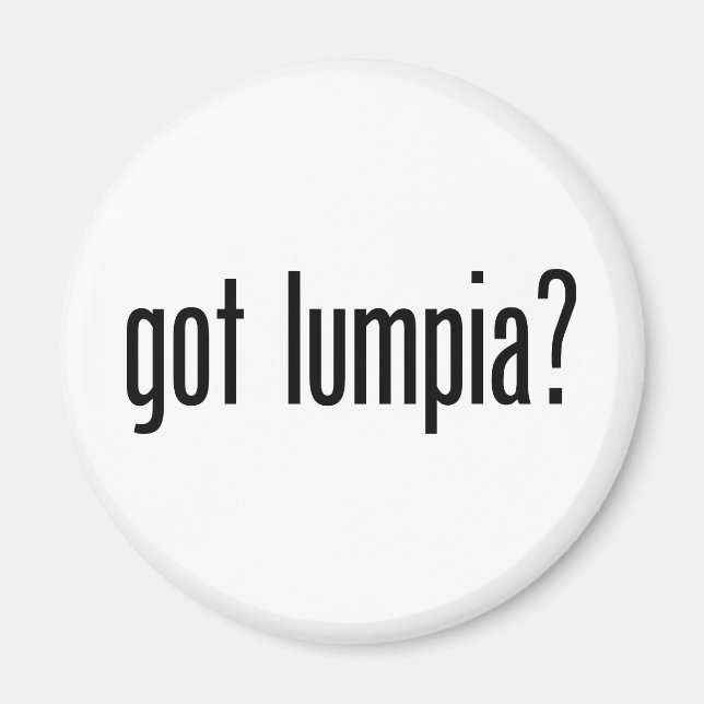 Got Lumpia Magnet (Front)