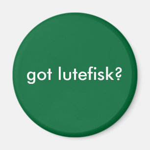 got lutefisk? Funny Scandinavian Magnet