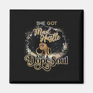 Got Mad Hustle And A Drug Soul Afro Melanin Black Magnet