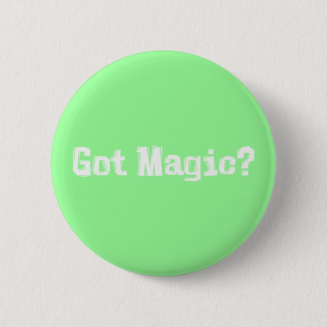 Got Magic Gifts 6 Cm Round Badge (Front)