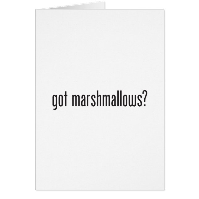 got marshmallows (Front)