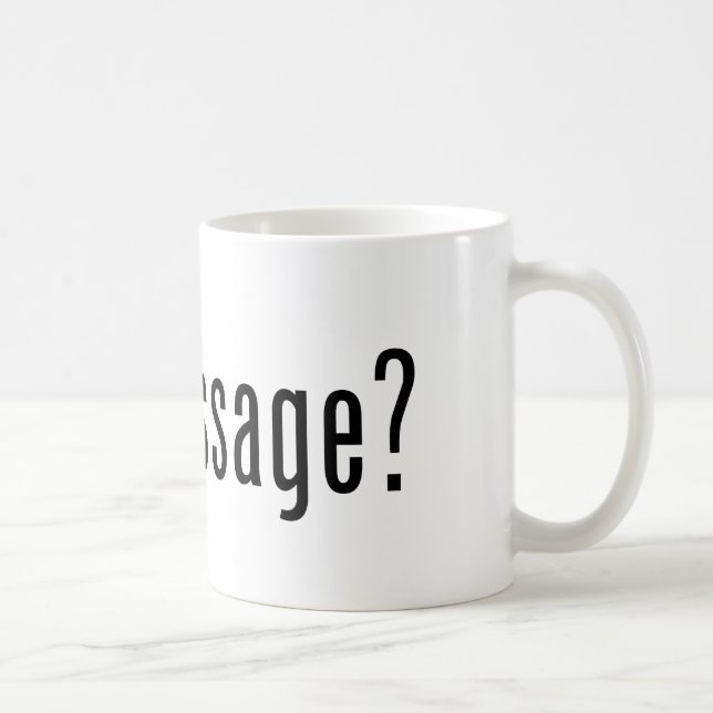 Got Massage? Coffee Mug (Right)