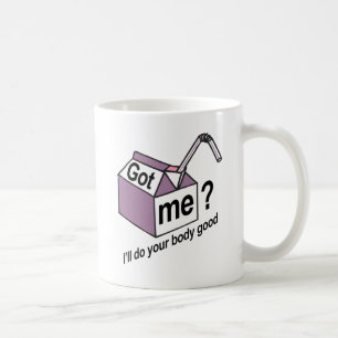 Got me - I'll do your body good Coffee Mug