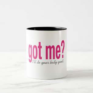 Got me? Two-Tone coffee mug
