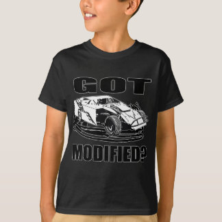 Got Modified? Dirt Modified Racing T-Shirt