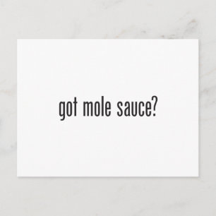 got mole sauce postcard