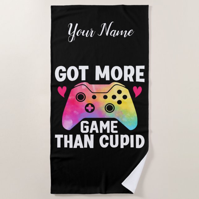 Got More Game Than Cupid Valentine Video Game Beach Towel (Front)