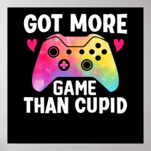 Got More Game Than Cupid Valentine Video Game Poster