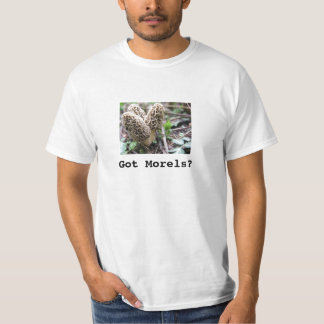 Got Morels? Tee
