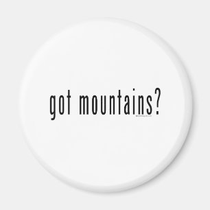got mountains? magnet