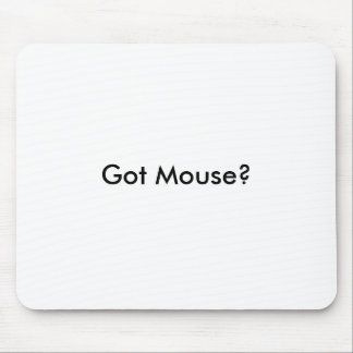 Got Mouse? Mouse Pad