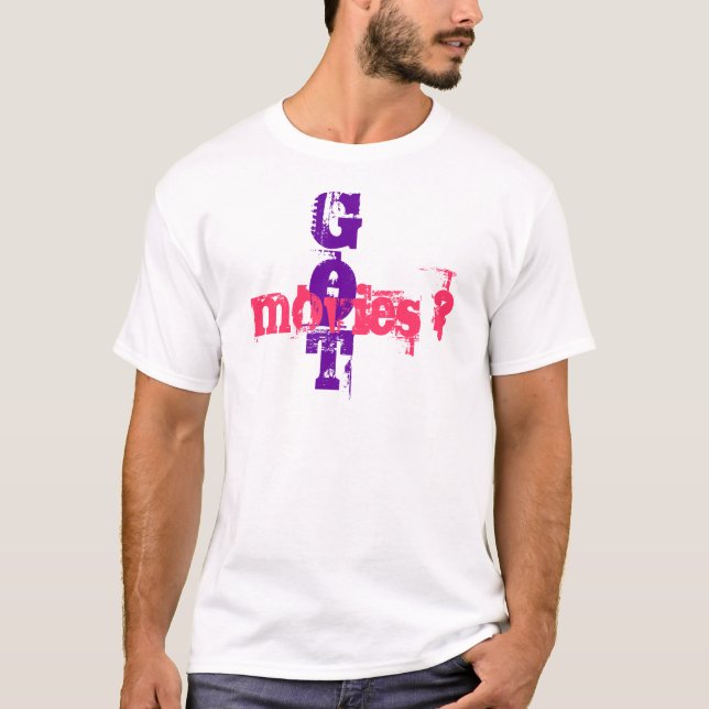 Got Movies T-Shirt (Front)