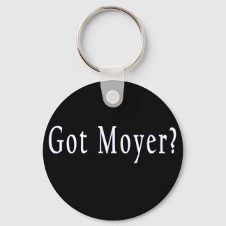 Got Moyer? - Black Keychain