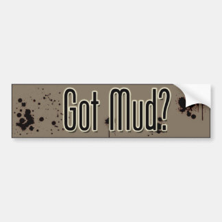 Got Mud Bumper Sticker