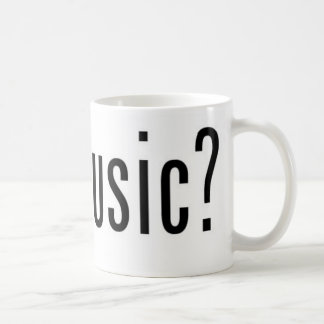 got music? coffee mug