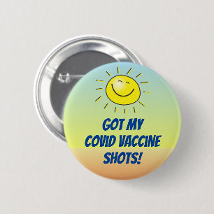 Got My Covid Vaccine Shot Quote Happy Sun Sizes 6 Cm Round Badge