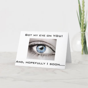 GOT MY EYE ON YOU AND THEN LIPS TOO ANNIVERSARY CARD