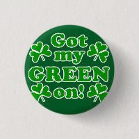 "Got My Green On" Button