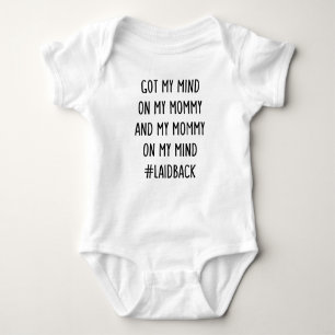 Got My Mind On My Mommy and Mommy On My Mind Funny Baby Bodysuit