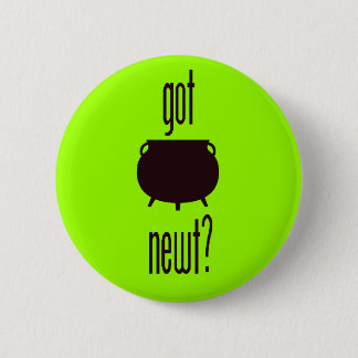 Got Newt? 6 Cm Round Badge