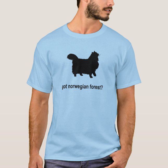 Got Norwegian Forest? T-Shirt (Front)