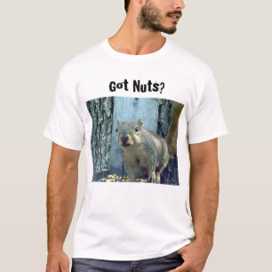 Got Nuts? T-Shirt