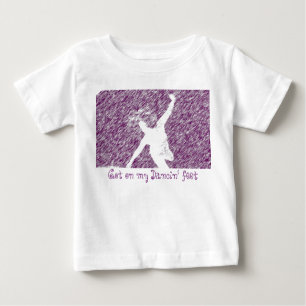 Got on my Dancin' ... Baby T-Shirt