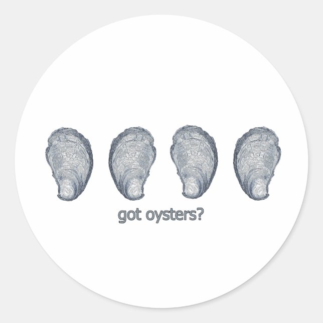 "got oysters?" classic round sticker (Front)
