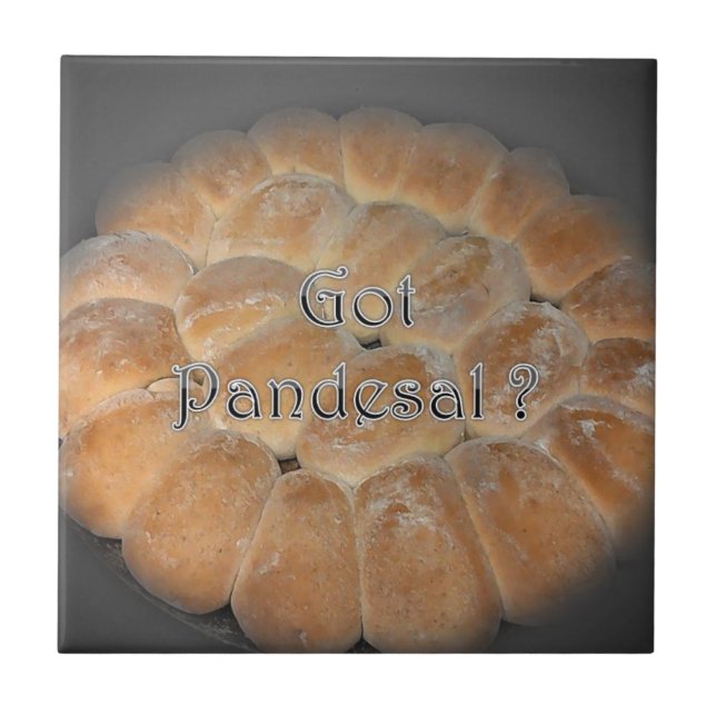 Got Pandesal? Filipino sweet dinner roll Ceramic Tile (Front)