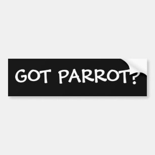 GOT PARROT? BUMPER STICKER