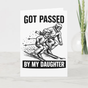 Got Passed by My Daughter Funny Skiing Card