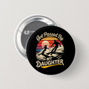 Got Passed By My Daughter Funny Skiing Ski Lover 6 Cm Round Badge