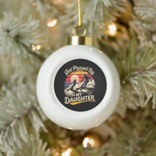 Got Passed By My Daughter Funny Skiing Ski Lover Ceramic Ball Christmas Ornament