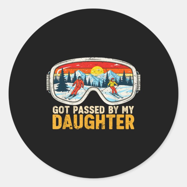 Got Ped By My Daughter Funny Family Skiing  Classic Round Sticker (Front)