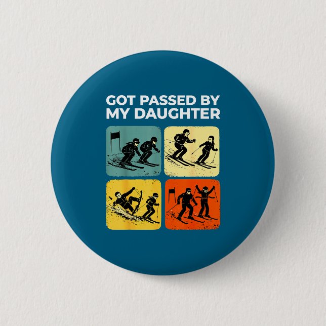 Got Ped By My Daughter Funny Retro Skiing  6 Cm Round Badge (Front)