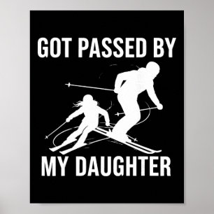 Got Ped By My Daughter Funny Ski _1 Poster