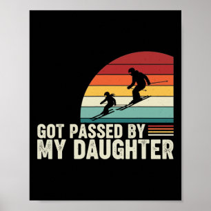 Got Ped By My Daughter Funny Ski Dad Retro Vintage Poster