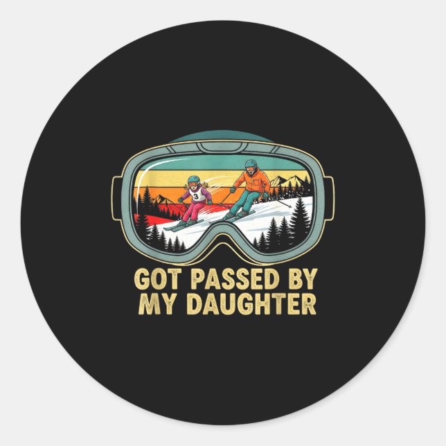 Got Ped By My Daughter Funny Ski Goggles Mountain  Classic Round Sticker (Front)
