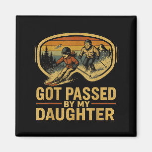 Got Ped By My Daughter Funny Ski Goggles Mountain Magnet