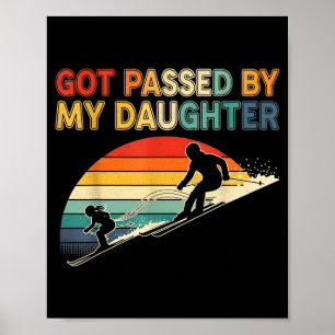 Got Ped By My Daughter Funny Ski  Poster