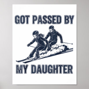 Got Ped By My Daughter Funny Ski  Poster