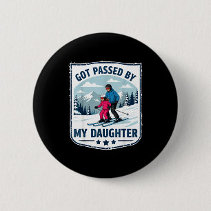 Got Ped By My Daughter Funny Skiing _21 6 Cm Round Badge