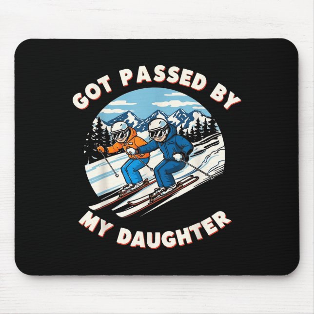 Got Ped By My Daughter Funny Skiing _22  Mouse Pad (Front)