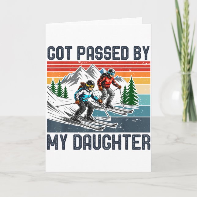 Got Ped By My Daughter Funny Skiing _3  Card (Front)