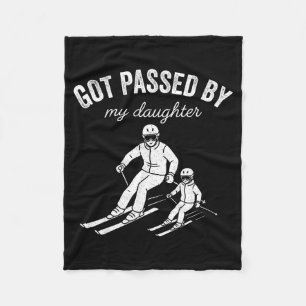 Got Ped By My Daughter Funny Skiing _4 Fleece Blanket