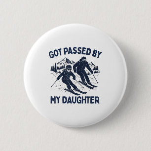 Got Ped By My Daughter Funny Skiing 6 Cm Round Badge