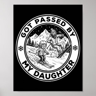 Got Ped By My Daughter Funny Skiing _8 Poster